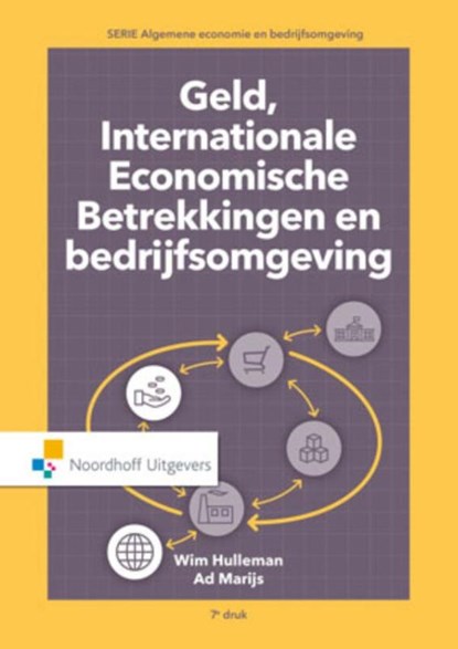 Geld, internationale economische betrekkingen en bedrijfsomgeving, Wim Hulleman ; A.J. Marijs - Paperback - 9789001867584