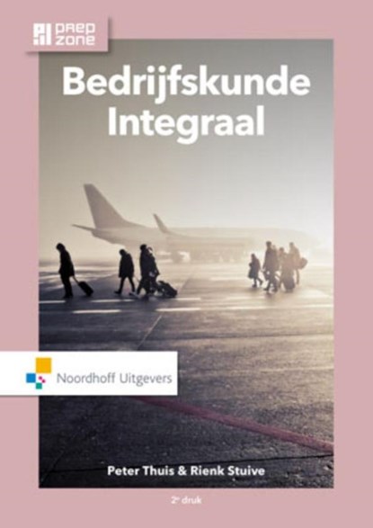 Bedrijfskunde integraal, Peter Thuis ; Rienk Stuive - Gebonden - 9789001868772
