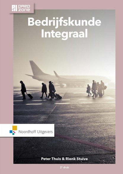 Bedrijfskunde Integraal, Peter Thuis ; Rienk Stuive - Ebook Adobe PDF - 9789001868789
