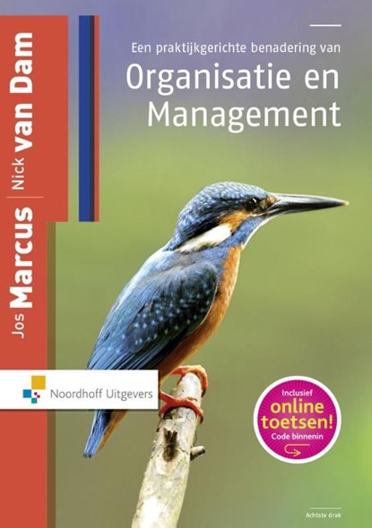 Een praktijkgerichte benadering van organisatie en management (e-book), Jos Marcus ; Nick van Dam - Ebook Adobe PDF - 9789001872434