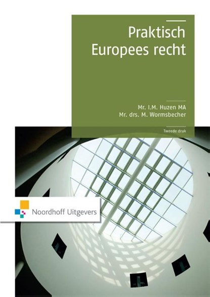 Praktisch Europees recht, I.M. Huzen ; M. Wormsbecher - Ebook - 9789001874681