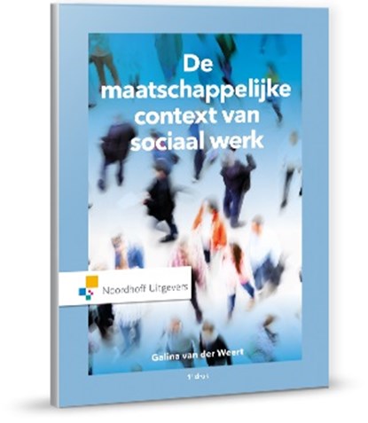 De maatschappelijke context van sociaal werk, Galina van der Weert - Paperback - 9789001875671