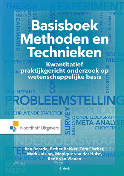 Basisboek methoden en technieken, Ben Baarda ; Esther Bakker ; Tom Fischer ; Mark Julsing ; René van Vianen ; Monique van der Hulst - Ebook - 9789001877101
