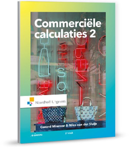 Commerciële calculaties 2, Gerard Minnaar ; Niko van der Sluijs - Paperback - 9789001877279