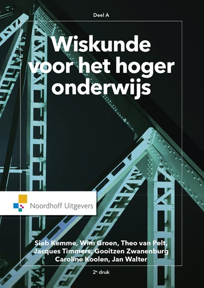 Wiskunde voor het hoger onderwijs deel A, Sieb Kemme ; Theo van Pelt ; Jaques Timmers ; Gooitzen Zwanenburg - Ebook - 9789001888091