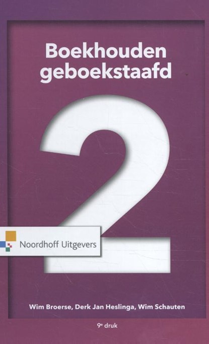 Boekhouden geboekstaafd 2, Wim Broerse ; Jan Heslinga ; Wim Schauten - Gebonden - 9789001889319