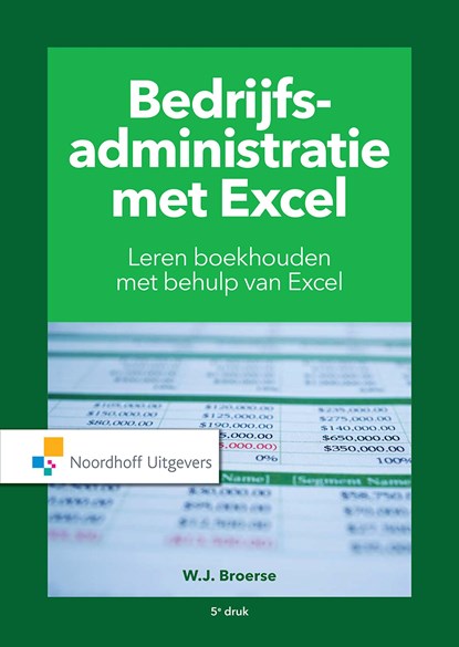 Bedrijfsadministratie met Excel, W.J. Broerse - Ebook - 9789001889388
