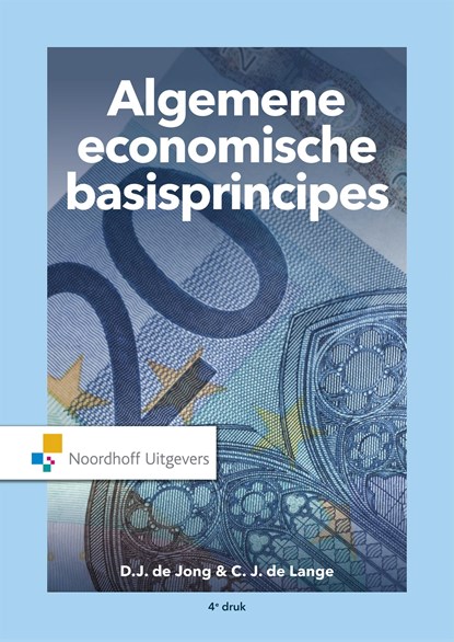 Algemene economische basisprincipes, J. de Jong ; C.J. Lange - Ebook - 9789001889609