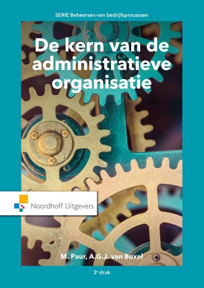 De kern van de administratieve organisatie, M. Paur ; A.G.J. van Boxel - Paperback - 9789001889616