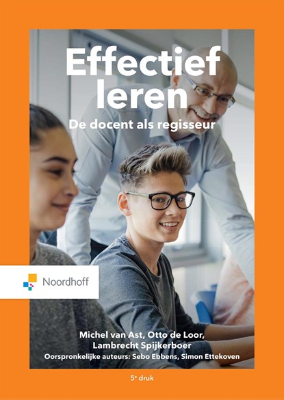 Effectief leren, Sebo Ebbens ; Simon Ettekoven ; Michel van Ast ; Lambrecht Spijkerboer ; Otto de Loor - Ebook - 9789001896539