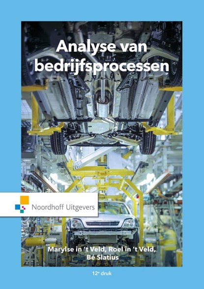 Analyse van bedrijfsprocessen, Marlyse In 't Veld ; Bé Slatius - Gebonden - 9789001898892