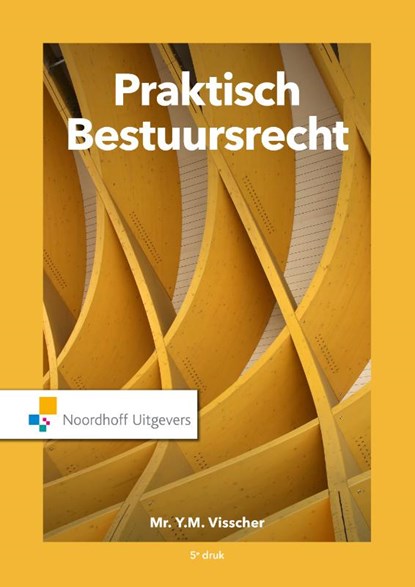 Praktisch Bestuursrecht, Y.M. Visscher - Paperback - 9789001899660