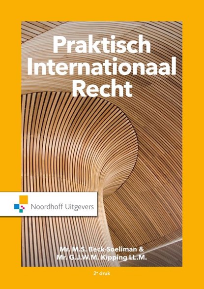Praktisch Internationaal Recht, M.S. Beck-Soeliman ; G.J.W.M. Kipping LL.M. - Paperback - 9789001899721