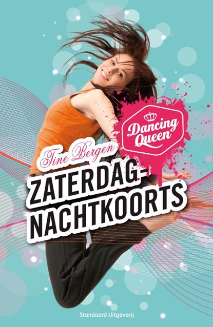 Dancing Queen - Zaterdagnachtkoorts, Tine Bergen - Paperback - 9789002250224