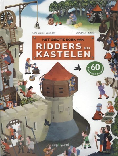 Het groter boek van ridders en kastelen, Anne-Sophie Baumann ; Emmanuel Ristord - Gebonden - 9789002250965