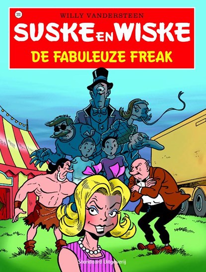 De fabuleuze freak, Willy Vandersteen ; Peter van Gucht - Paperback - 9789002251139