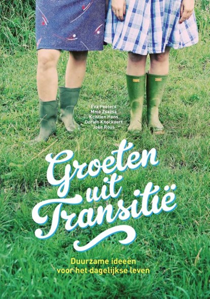 Groeten uit Transitië, Eva Peeters ; Mme Zsazsa ; Kristien Hens ; Joke Rous ; Dorien Knockaert - Paperback - 9789002252587