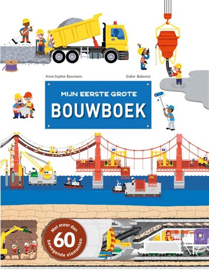 Mijn eerste grote bouwboek, Anne-Sophie Baumann ; Didier Balicevic - Gebonden - 9789002255601