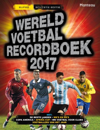 Wereld voetbal recordboek 2017, niet bekend - Gebonden - 9789002262005