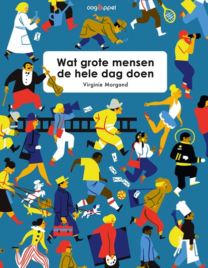 Wat grote mensen de hele dag doen, Virginie Morgand - Gebonden - 9789002262067