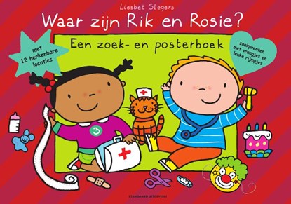 Waar zijn Rik & Rosie ?, Liesbet Slegers - Gebonden - 9789002271182