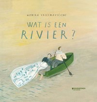 Wat is een rivier? | Monika Vaicenaviciene | 