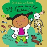 Speel en leer met Rosie: Kijk je mee naar het lichaam? - Liesbet Slegers - 9789002272769