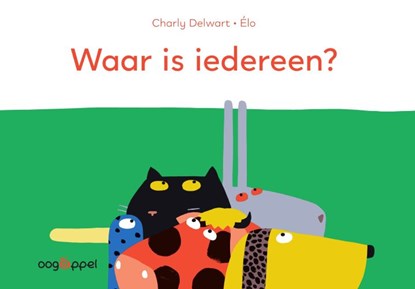 Waar is iedereen ?, Charly Delwart ; Elo - Gebonden - 9789002272806
