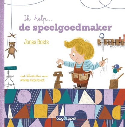 Ik help... de speelgoedmaker, Jonas Boets ; Annelies Vandenbosch - Gebonden - 9789002272905