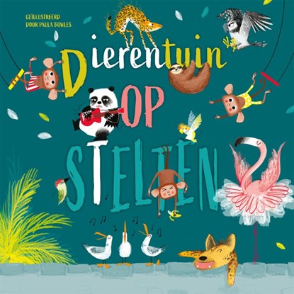 Dierentuin op stelten, Paula Bowles - Paperback - 9789002272981