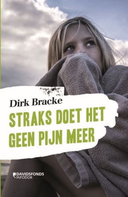 Straks doet het geen pijn meer, Dirk Bracke - Paperback - 9789002274251