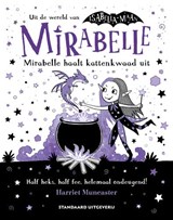 Mirabelle haalt kattenkwaad uit - Harriet Muncaster - 9789002275920