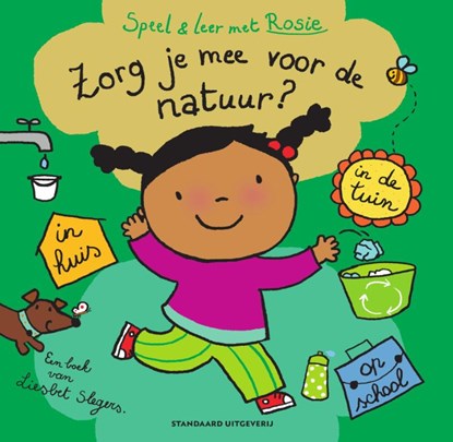 Speel en leer met Rosie: Zorg je mee voor de natuur?, Liesbet Slegers - Gebonden - 9789002277207