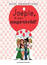 Joepie, ik ben ongesteld! - Anna Roy ; Mademoiselle Caroline - 9789002277283