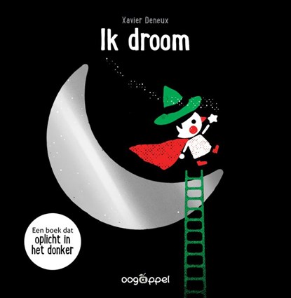 Ik droom, Xavier Deneux - Gebonden - 9789002278631