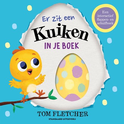 Er zit een kuiken in je boek, Tom Fletcher - Gebonden - 9789002280665
