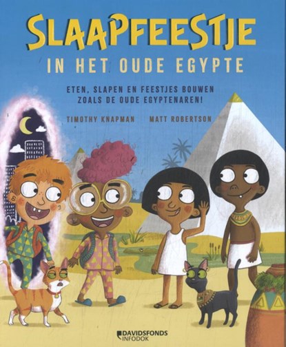 Slaapfeestje in het oude Egypte, Timothy Knapman - Gebonden - 9789002280740