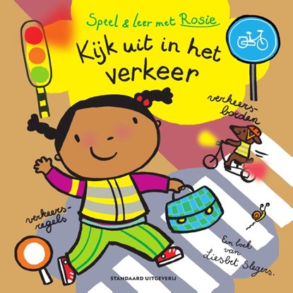 Speel en leer met Rosie - Kijk mee uit in het verkeer!, Liesbet Slegers - Gebonden - 9789002282591