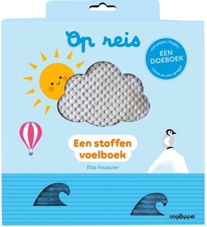 Op reis: een stoffen voelboek, Elsa Fouquier - Paperback - 9789002283321