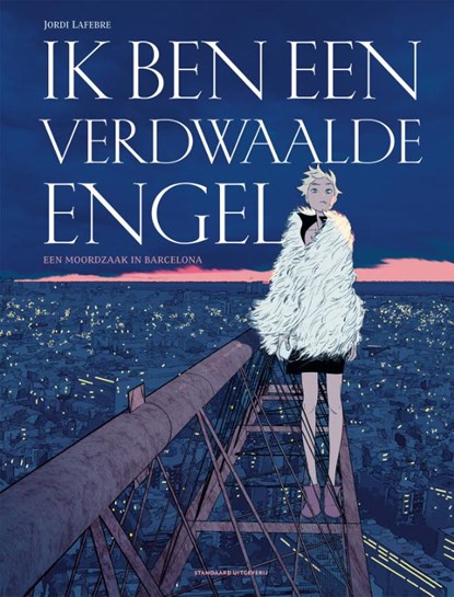 Ik ben een verdwaalde engel, Jordi Lafebre - Gebonden - 9789002285783