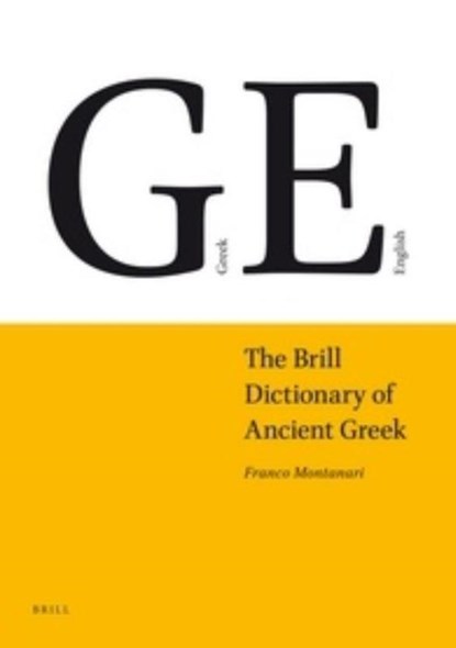 The Brill dictionary of ancient Greek, Franco Montanari - Paperback - 9789004193185