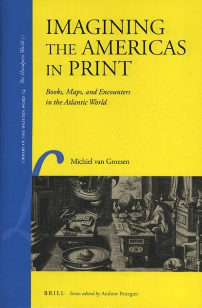 Imagining the Americas in Print, Michiel Van Groesen - Gebonden - 9789004348028