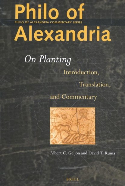 Philo of Alexandria On Planting, Davis Runia ; Albert Geljon - Gebonden - 9789004416857