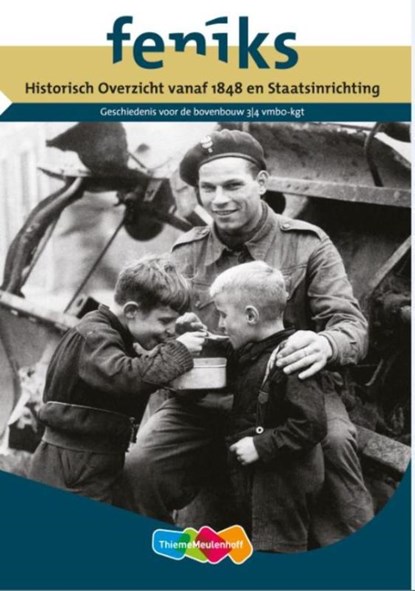 Feniks geschiedenis voor de bovenbouw 3/4 vmbo-kgt, Ronald den Haan ; Martin Buunk ; Cor van der Heijden ; Jan-Wolter Smit - Paperback - 9789006621846