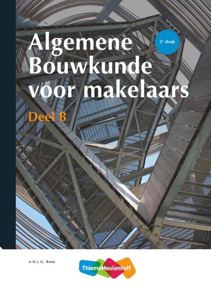 Algemene bouwkunde voor makelaars B, A.H.L.G. Bone - Paperback - 9789006701029