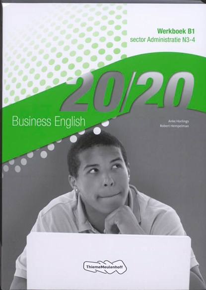 20/20 Business English Sector administratie N3-4 Werkboek B1, Anke Horlings ; Robert Hempelman - Paperback - 9789006814514