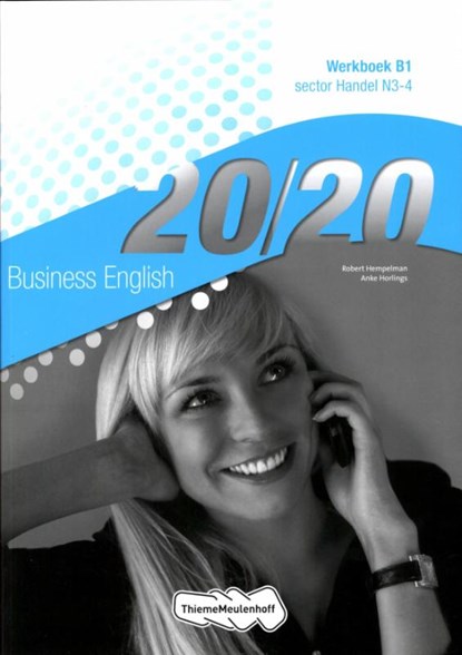 Business English Sector handel N3-4 20/20 Werkboek B1, Robert Hempelman ; Anke Horlings - Paperback - 9789006814606