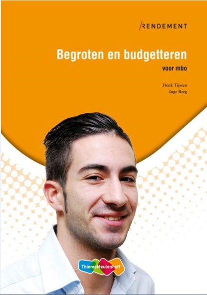 Begroten en budgetteren, Henk Tijssen ; Inge Berg - Paperback - 9789006871029