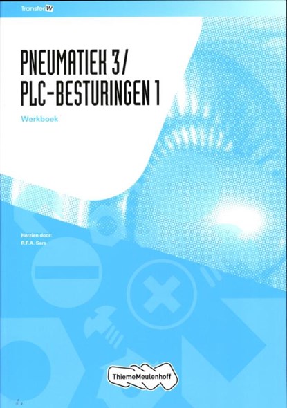 Pneumatiek3/PLC-besturingen1, R.F.A. Sars ; A. Drost - Gebonden - 9789006901481