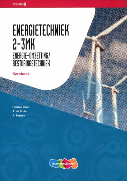 Energietechniek 2-3MK energie-omzetting/besturingstechniek Kernboek, A. de Bruin ; A. Fortuin - Paperback - 9789006901542